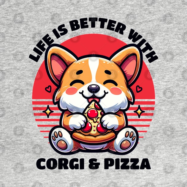 Life Is Better With Corgi And Pizza Pizza Lover Dog Lover by Odetee